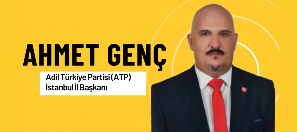 ADİL TÜRKİYE PARTİSİ İSTANBUL İL BAŞKANI AHMET GENÇ: “BU KARAR, DEMOKRASİYE AÇIK BİR DARBEDİR!” - GÜNDEM - İnternetin Ajansı