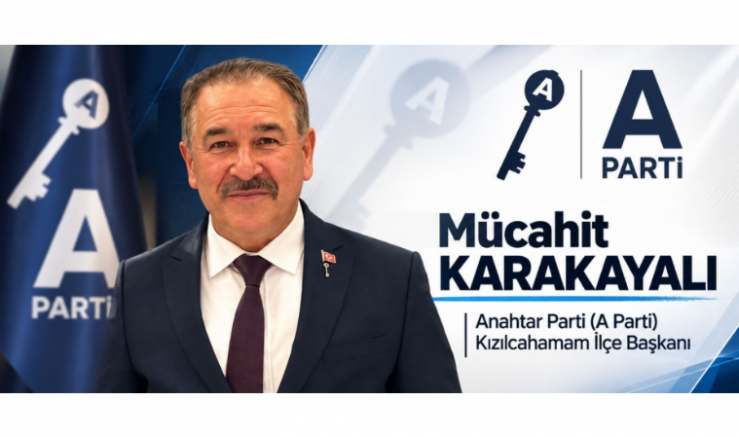 Anahtar Parti Kızılcahamam İlçe Başkanı Mücahit Karakayalı: 