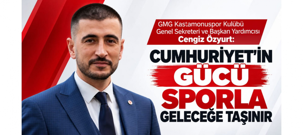 Özyurt: Cumhuriyet'in Gücü Sporla Geleceğe Taşınır - GÜNDEM - İnternetin Ajansı